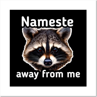 Nameste Away From Me - Trash Panda Raccoon Posters and Art